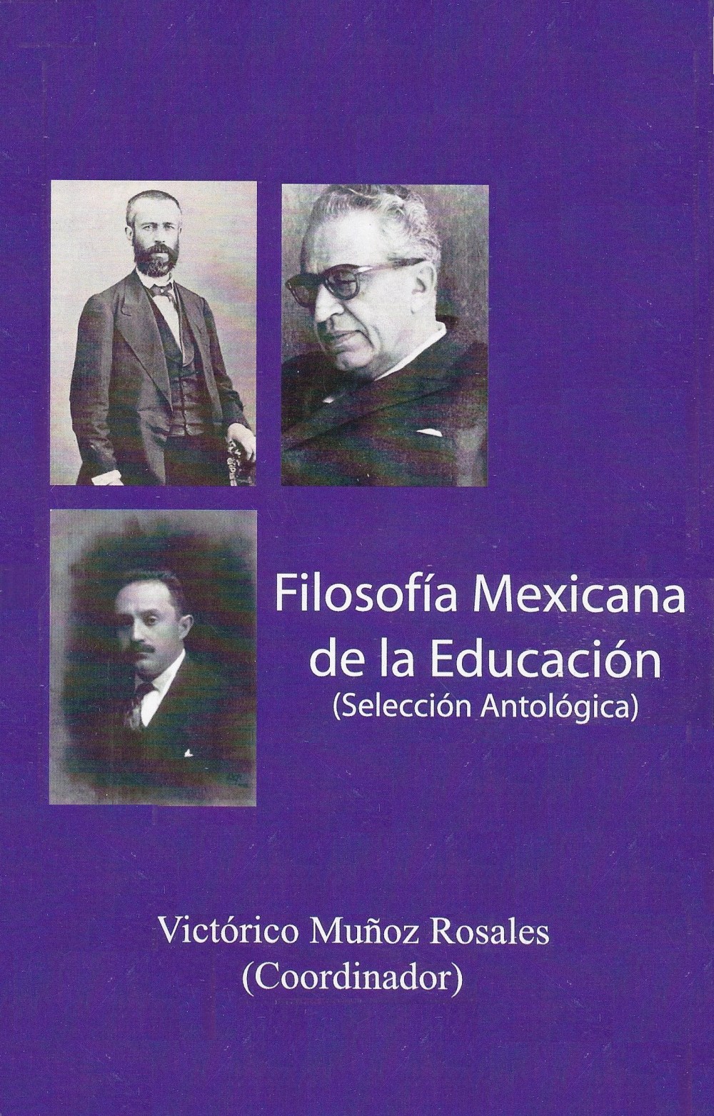 Muñoz Rosales, Victórico - Flosofía Mexicana de la Educación